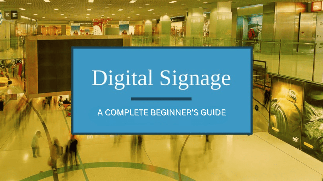 What is Digital Signage? A Complete Beginner’s Guide - Universal AV Solutions